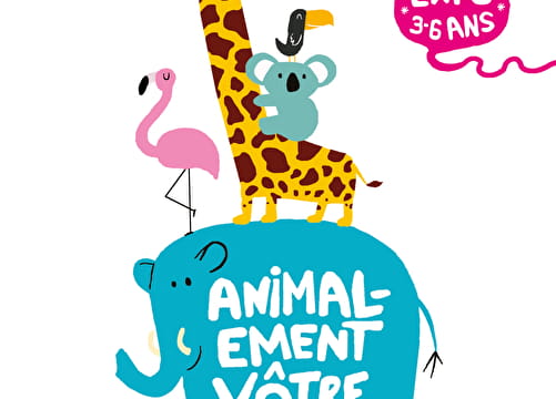 Exposition 3 - 6 ans : Animalement vôtre